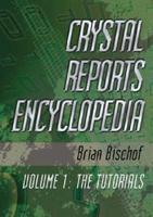 Crystal Reports Encyclopedia, Volume 1