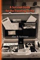A Survival Guide for the Traveling Techie