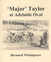 Major Taylor at Adelaide Oval
