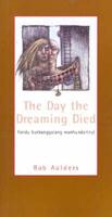 The Day the Dreaming Died