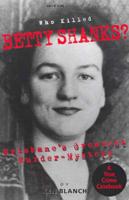 Who Killed Betty Shanks