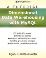 A Tutorial: Dimensional Data Warehousing with MySQL