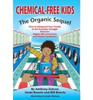 Chemical-Free Kids: The Organic Sequel