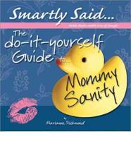 Do-it-yourself Guide to - Mommy Sanity