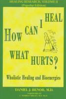 How Can I Heal What Hurts?