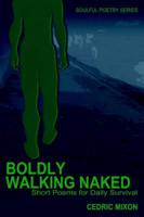 Boldly Walking Naked