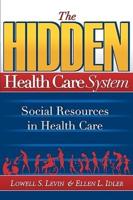 The Hidden Health Care System