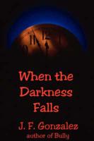 When the Darkness Falls