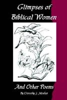 Glimpses Of Biblical Women And Other Poems