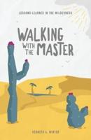 Walking With The Master