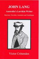 John Lang Australia's Larrikin Writer