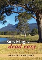 Surviving is dead easy