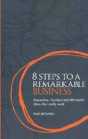 8 Steps to a Remarkable Business