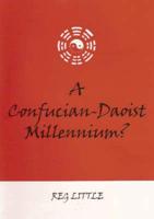 A Confucian-Daoist Millennium?