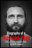 Biography of a Russian Yogi