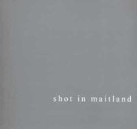 Shot in Maitland
