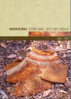 Aboriginal String Bags, Nets and Cordage