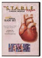 The S.T.A.B.L.E. Program Cardiac Module Slide Set CD-ROM Regular Version