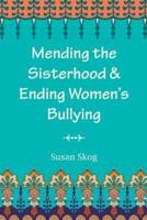 Mending the Sisterhood & Ending Women's Bullying