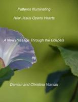 Patterns Illuminating How Jesus Opens the Heart