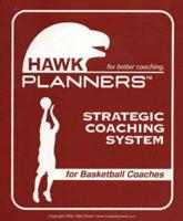 Hawk Planners Strategic Coaching System for Basketball Coaches