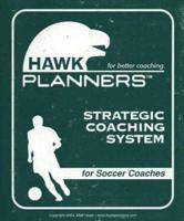Hawk Planners Strategic Coaching System for Soccer Coaches