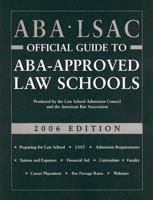 ABA - LSAC Official Guide to ABA-Approved Law Schools 2006