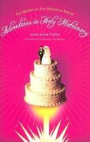 Adventures in Holy Matrimony