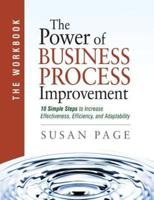 The Power of Business Process Improvement. The Workbook