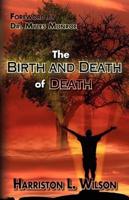 The Birth and Death of Death