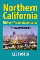 Northern California History Travel Adventures