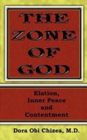The Zone Of God (Elation, Inner Peace, Contentment)