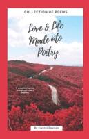 Love and Life Made Into Poetry