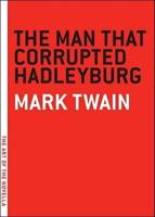 The Man That Corrupted Hadleyburg