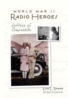 World War II Radio Heroes
