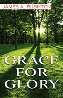 Grace for Glory