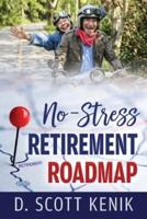 No-Stress Retirement Roadmap