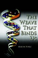 The Weave That Binds Us