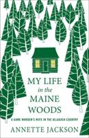 My Life in the Maine Woods