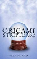 Origami Striptease