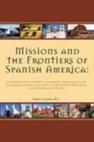 Missions and the Frontiers of Spanish America