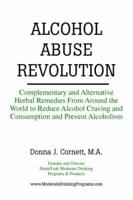 ALCOHOL ABUSE REVOLUTION Complementary and Herbal Remedies