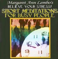Margaret Ann Lembo's Short Meditations for Busy People