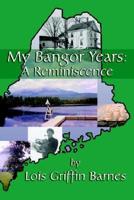 My Bangor Years: A Reminiscence