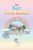 The Best Trivia Book of Presidents!!!