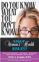 Do You Know What You Don't Know. . . About Women's Health Issues?