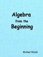 Algebra from the Beginning