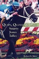 Quips, Quotes & Oats: Smarty Jones Talks