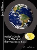 Insider's Guide to the World of Pharmaceutical Sales