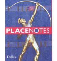 Placenotes--Dallas